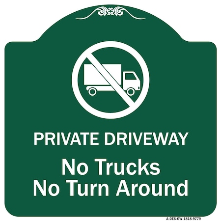 Signmission Private Driveway. No Trucks No Turnaround Heavy-Gauge Aluminum Sign, 18" x 18", GW-1818-9779 A-DES-GW-1818-9779